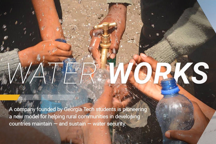A company founded by Georgia Tech students is pioneering a new model for helping rural communities in developing countries maintain — and sustain — water security.